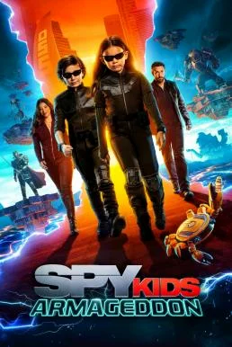 Spy Kids: Armageddon พยัคฆ์จิ๋วไฮเทค: วันสิ้นโลก (2023) NETFLIX พากย์ไทย HD