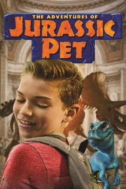 The Adventures of Jurassic Pet ผจญภัย! เพื่อนซี้ ไดโนเสาร์ พากย์ไทย