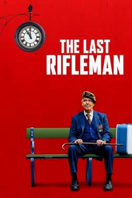 The Last Rifleman (2023) บรรยายไทย หนังฟรี HD