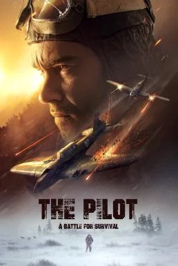 The Pilot: A Battle for Survival (Letchik) (2021) บรรยายไทยแปล ซับไทย HD