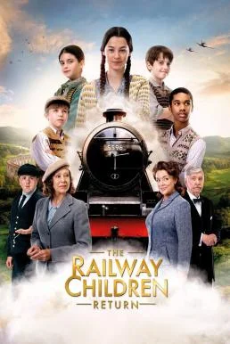 The Railway Children Return (2022) บรรยายไทย ซับไทย HD