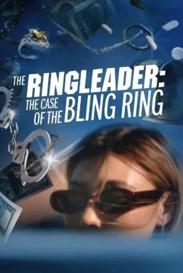 The Ringleader: The Case of the Bling Ring HBO บรรยายไทย ซับไทย