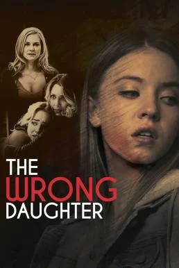 The Wrong Daughter (2018) HDTV บรรยายไทย ซับไทย