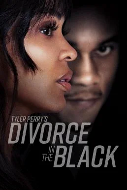 Tyler Perry's Divorce in the Black รัก ร้าง ร้าว: เรื่องราวของไทเลอร์ เพอร์รี่ พ