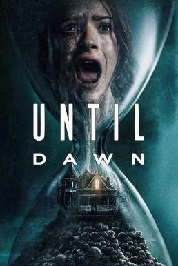 Until Dawn ต้องรอดก่อนย่ำรุ่ง (2025) พากย์ไทย HD