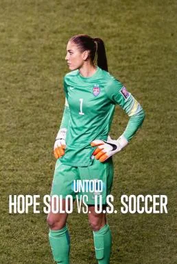 Untold: Hope Solo vs. U.S. Soccer โฮป โซโล ปะทะ ฟุตบอลสหรัฐฯ NETFLIX บรรยายไทย ซ