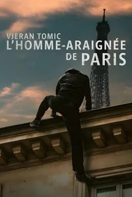 Vjeran Tomic: The Spider-Man of Paris เวรัน โทมิช สไปเดอร์แมนแห่งปารีส NETFLIX พ