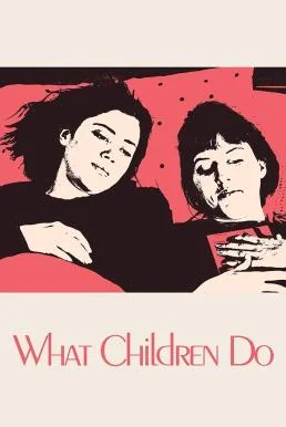 What Children Do (2017) HDTV บรรยายไทย ซับไทย